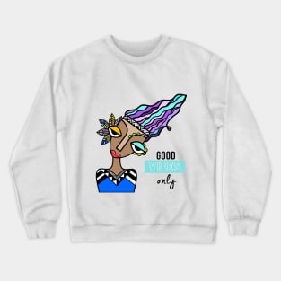 Good vibes Crewneck Sweatshirt